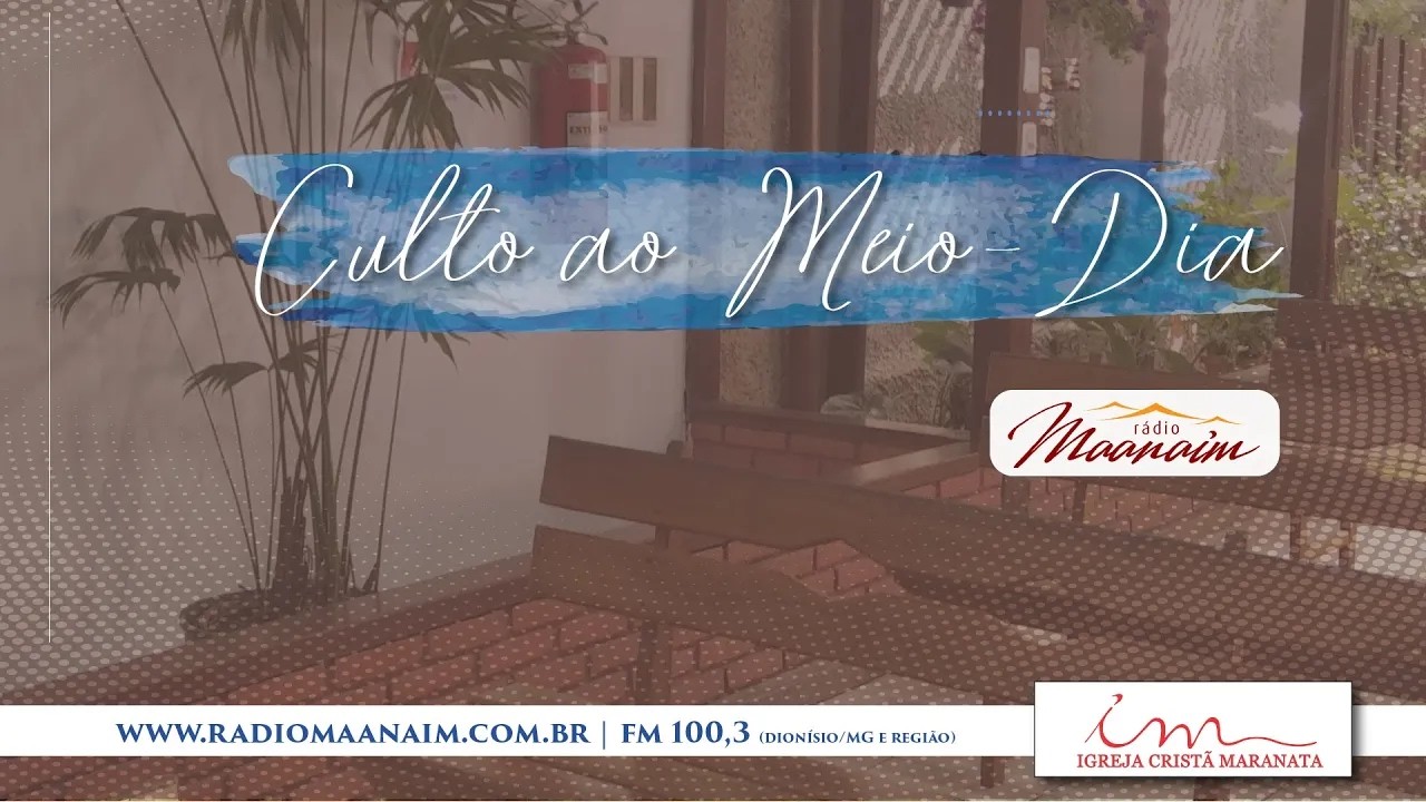 19/03/2026 - [Culto ao Meio-Dia] - Igreja Crist&atilde; Maranata - Quinta