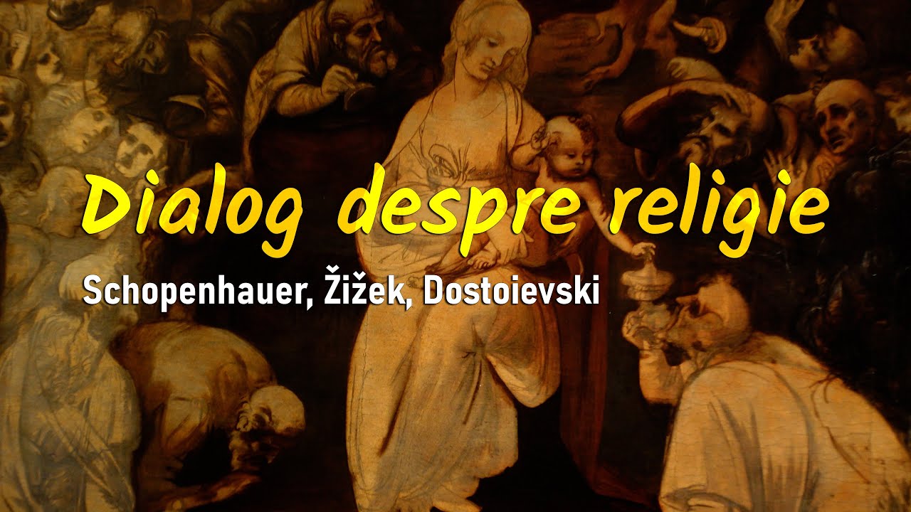 Schopenhauer, Žižek, Dostoievski: Dialog despre religie