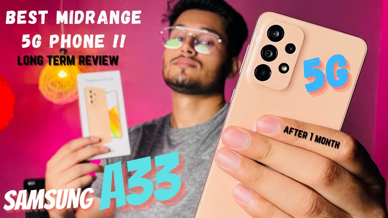 Samsung Galaxy A33 5g Long term review || Should you buy it??