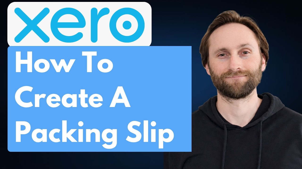 How to Create a Packing Slip in Xero [Full Guide 2026]