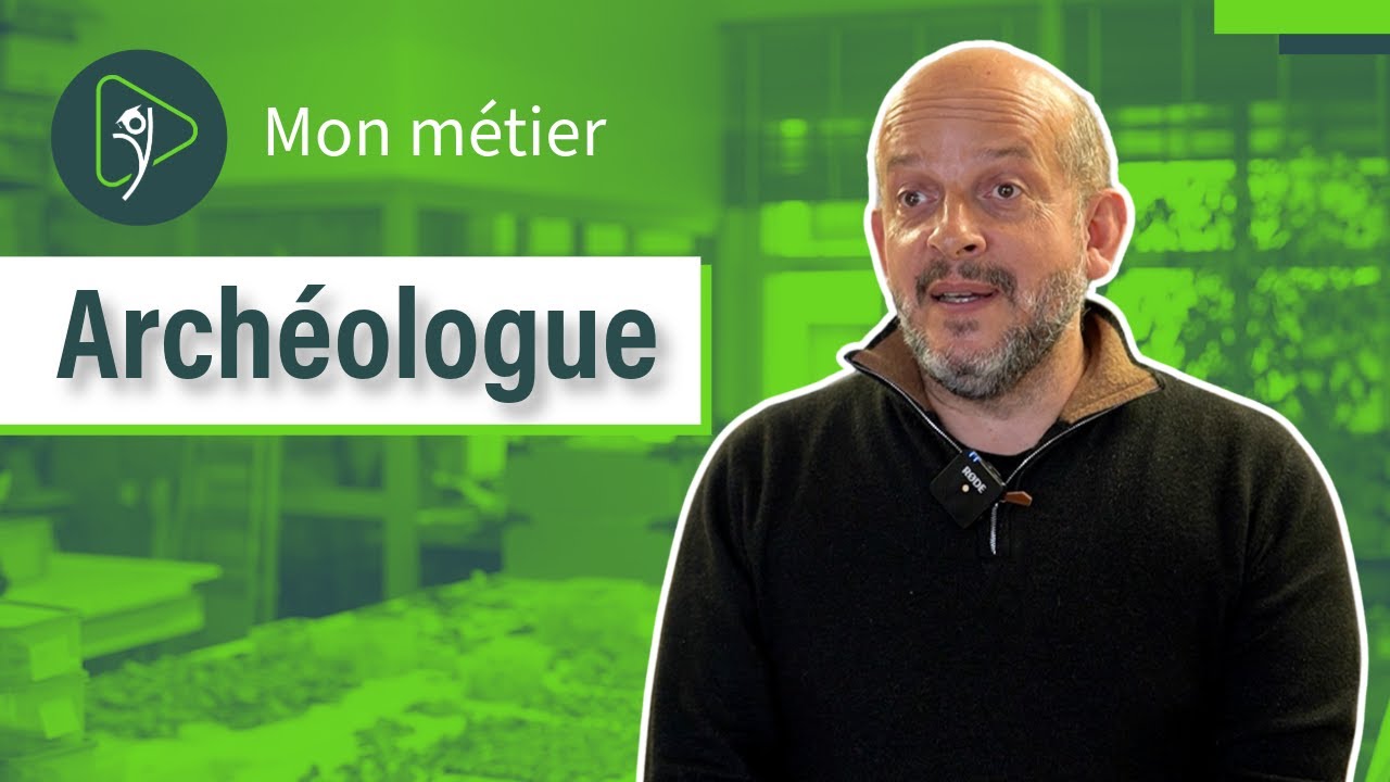 Archéologue - Mon métier