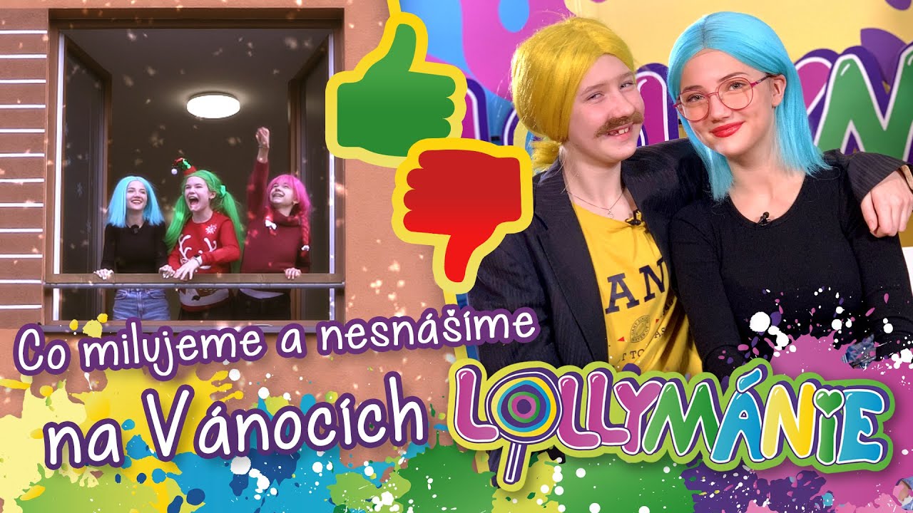 LOLLYMÁNIE - Co milujeme a nesnášíme na Vánocích?