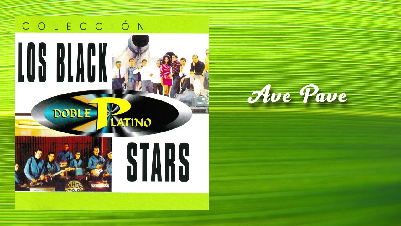 Ave Pave - Los Black Stars | Música Tropical