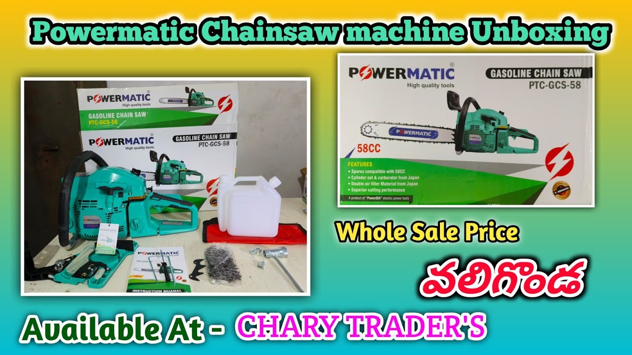 Powermatic 58cc Gasoline Chainsaw machine Unboxing by mr chary @ chary traders Valigonda
