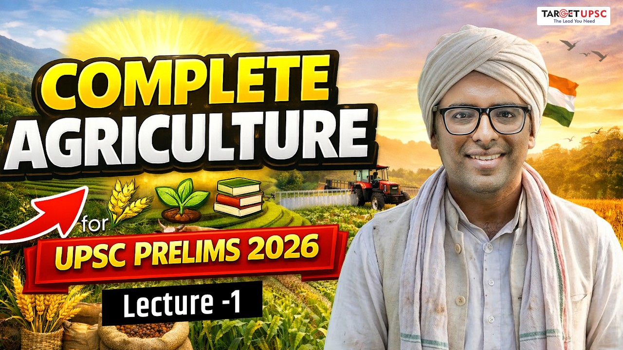 Complete Agriculture for UPSC Prelims 2026