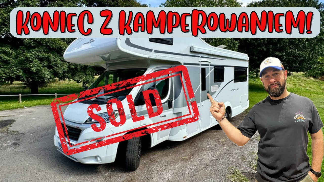To juz koniec! Sprzedalismy kampera, koniec naszego karawaningu.