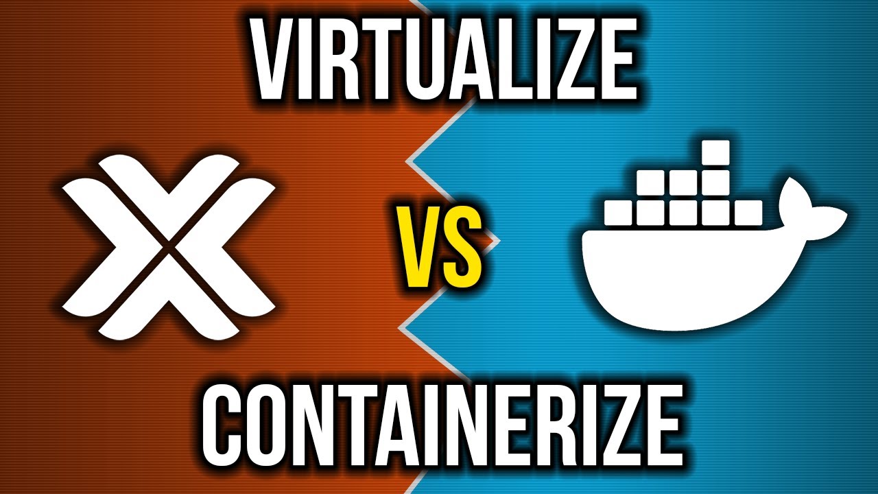 Virtualize vs. Containerize (Which should I choose?)