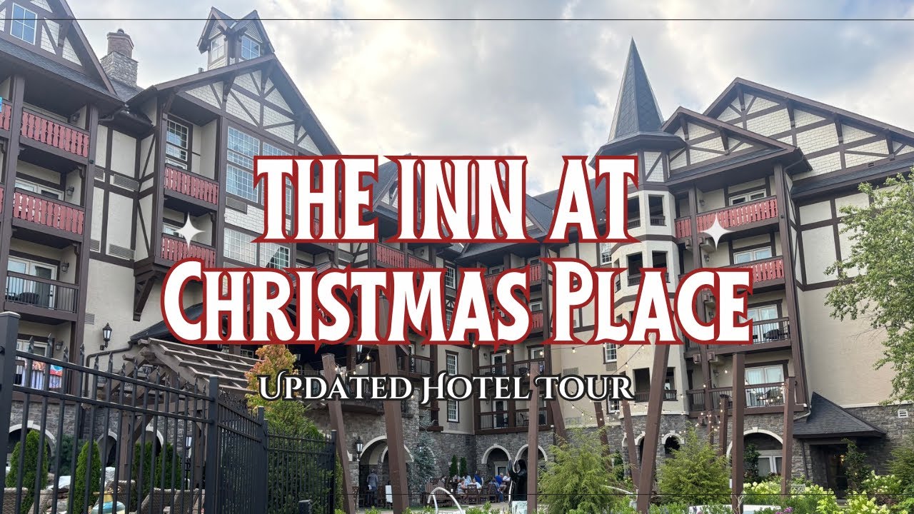 The Inn at Christmas Place Updated Hotel Tour | Pigeon Forge Tennessee