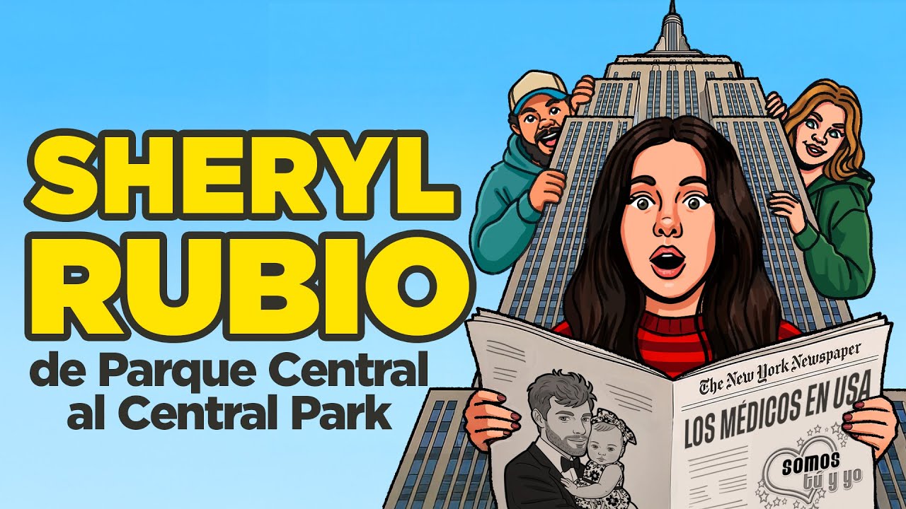 SHERYL RUBIO: Vivir en New York, los médicos en USA y Somos tu y yo | Ep 161