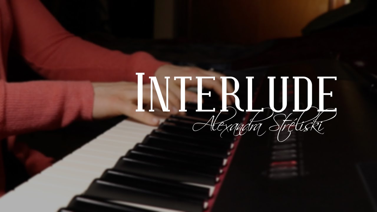 Interlude - Alexandra Stréliski