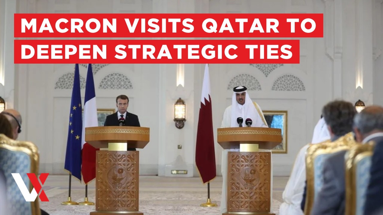 LIVE | Macron Visits Qatar As France Seeks Stronger Strategic, Economic And Energy Ties | VERTEX