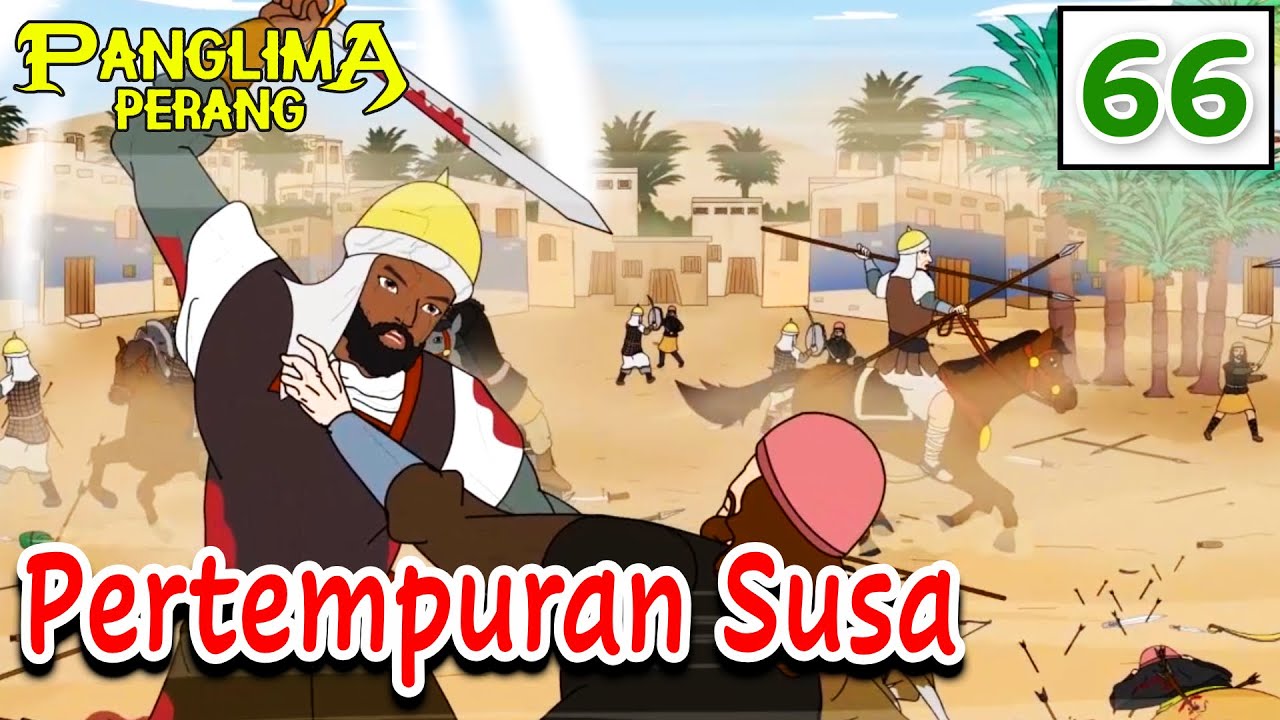 Pertempuran Susa - Era Khalifah Umar bin Khattab | Panglima Perang