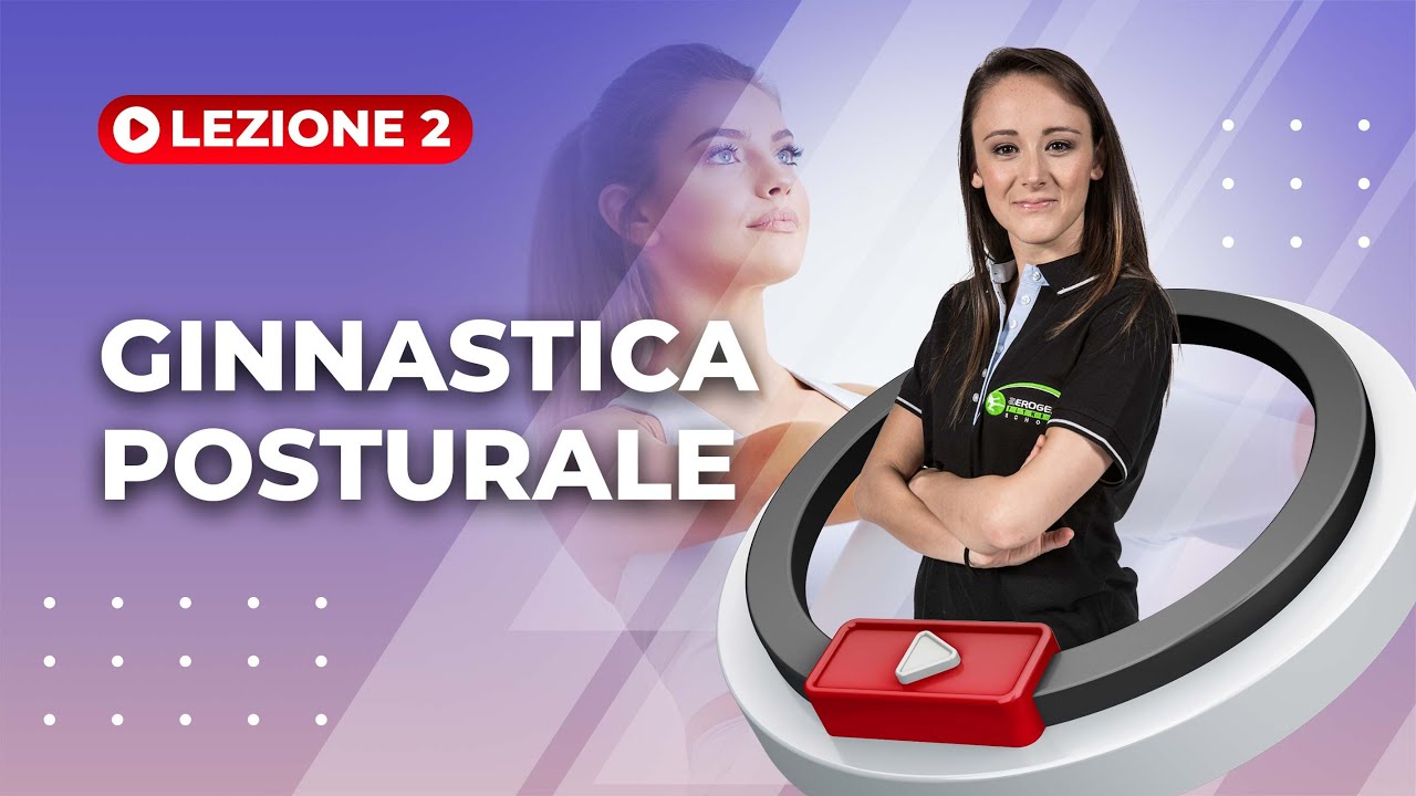 GINNASTICA POSTURALE - LEZIONE 2 con la Dott.ssa Chiara Cirillo