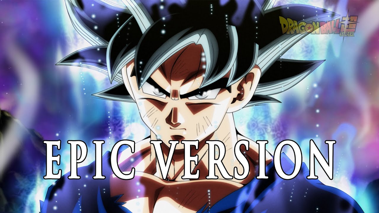 Ultra Instinct Theme (Dragon Ball Super) | EPIC VERSION