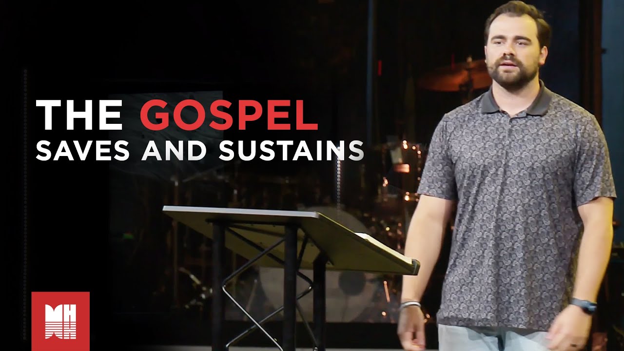 The Gospel Saves and Sustains | Romans 3:21-26