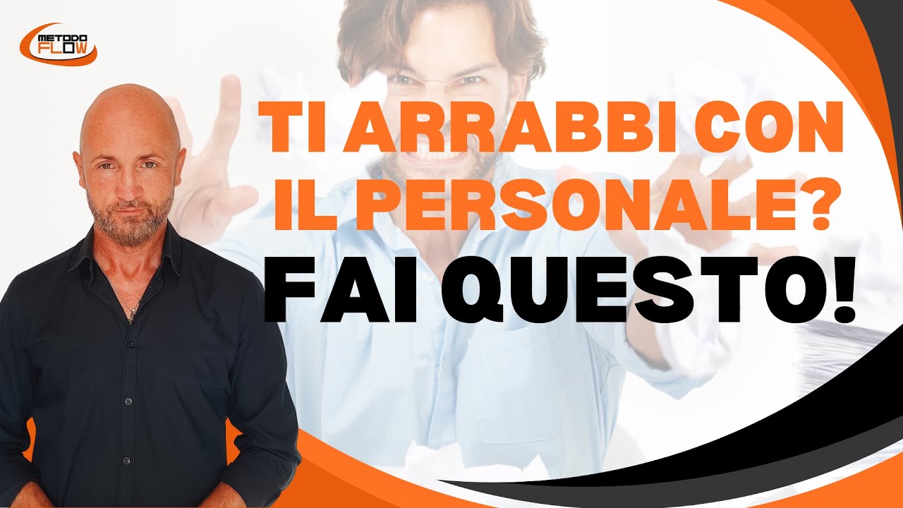 Il Segreto di Management per gestire il tuo personale…senza arrabbiarti!