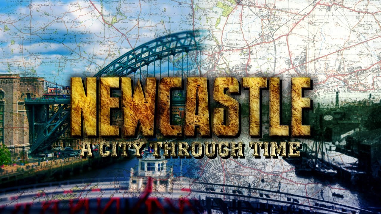 Newcastle: A City Through Time (Now vs Then)