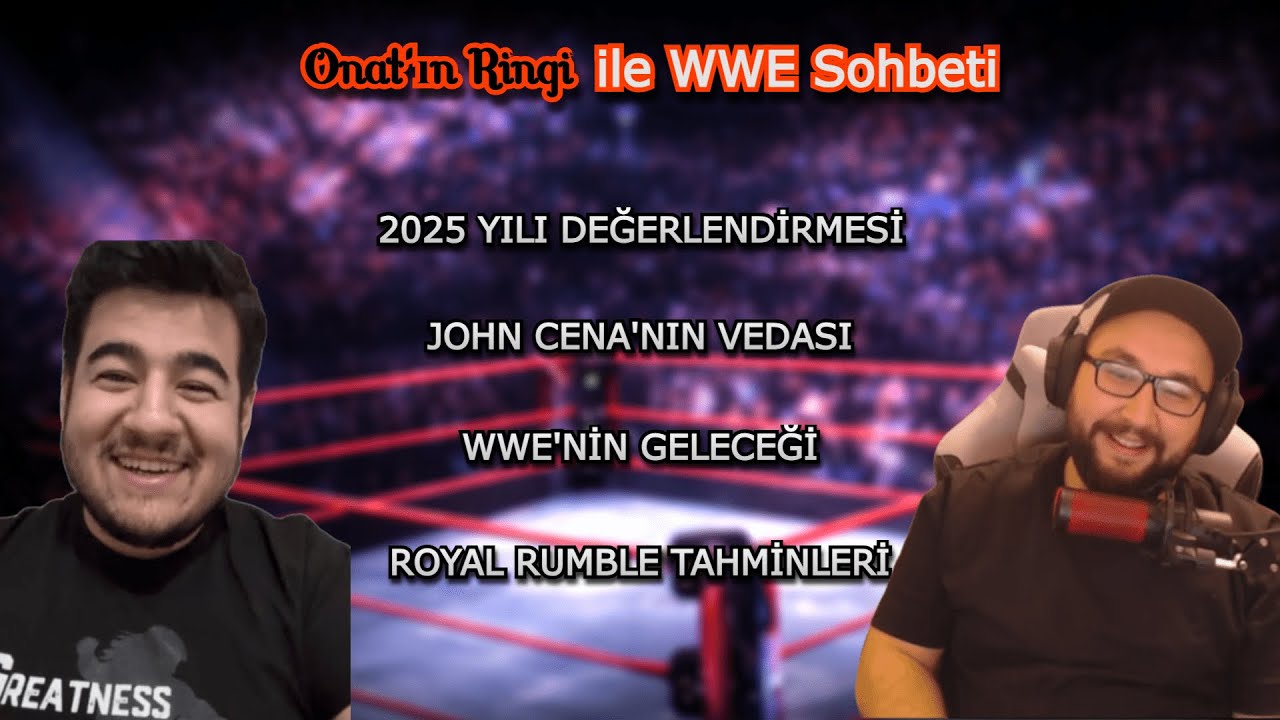 Onat’ın Ringi ile WWE Sohbeti|Cena’nın Vedası, 2025 Değerlendirmesi,WWE’nin Geleceği @onatinringi