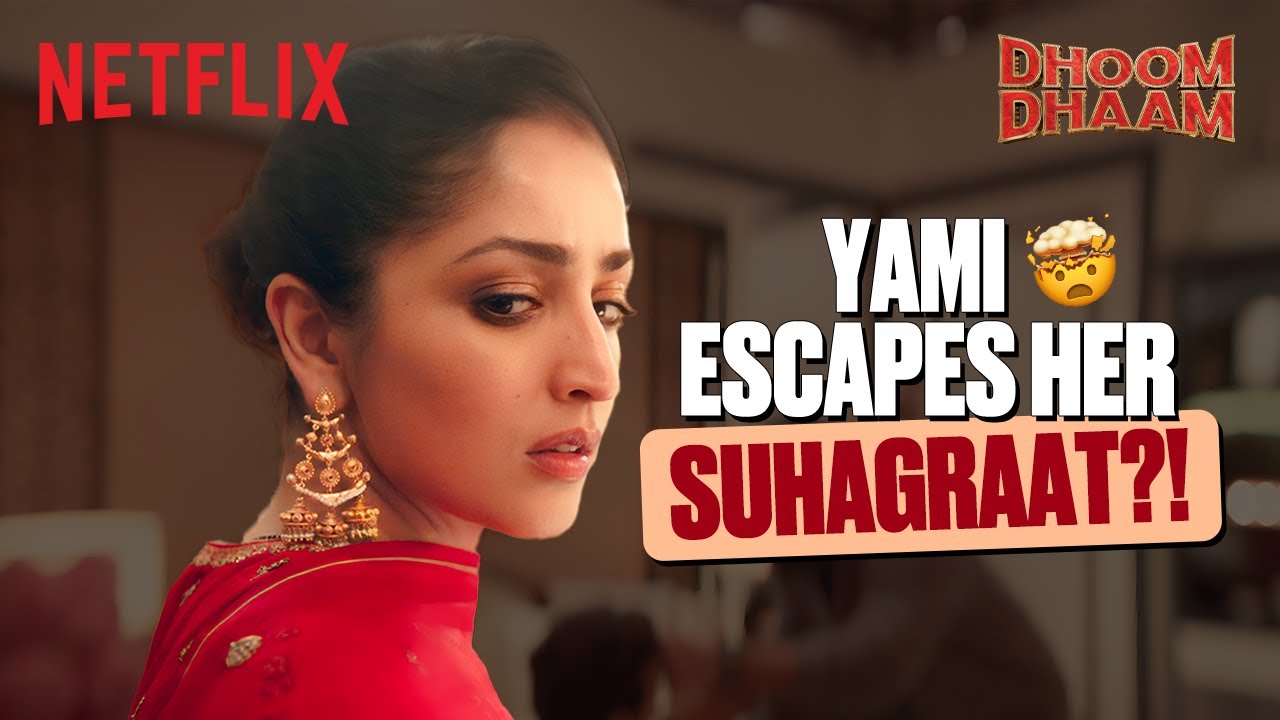Ями Гаутама спасает Пратика Ганди на Сухаграате?! 🤭 | Дхум Дхам | Netflix Индия