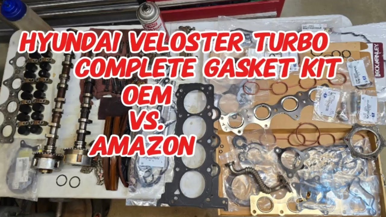 Hyundai Veloster Turbo complete engine overhaul gasket kit OEM vs Cheapest Amazon kit