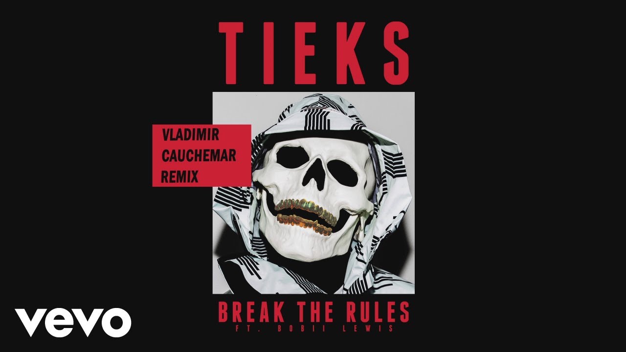 TIEKS - Break the Rules (Vladimir Cauchemar Remix) [Audio] ft. Bobii Lewis