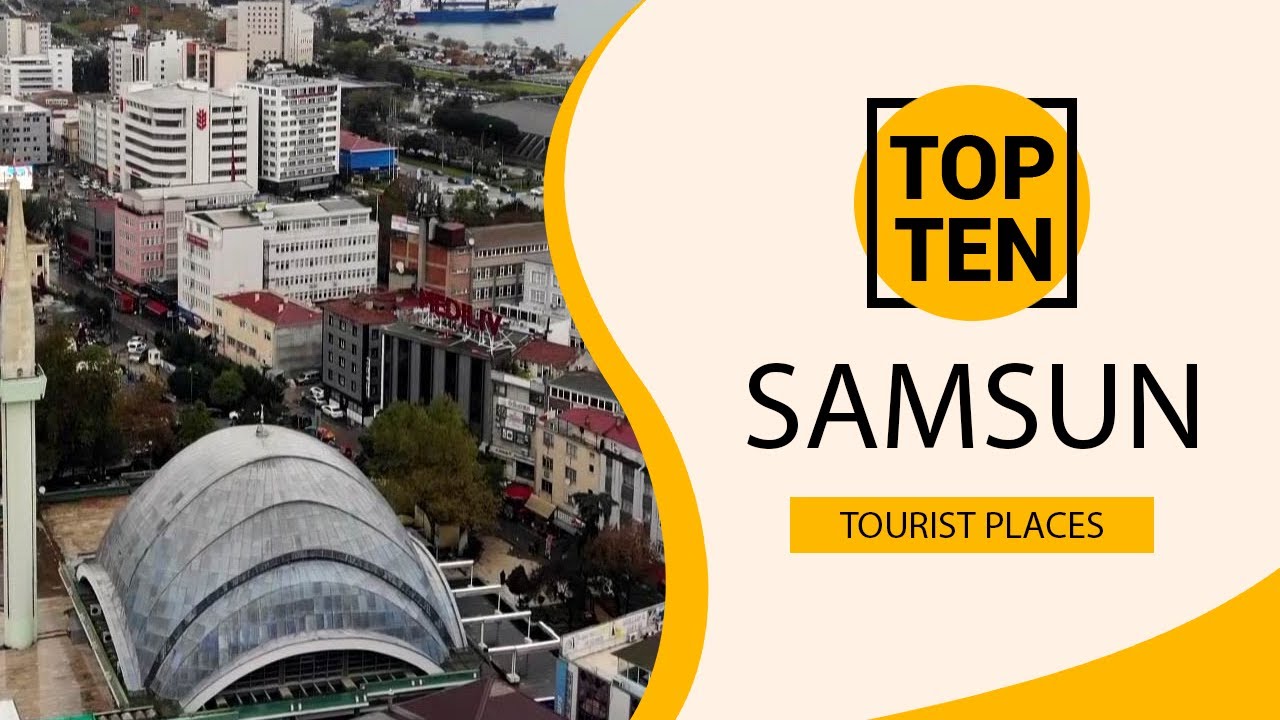 Top 10 Best Tourist Places to Visit in Samsun | Turkey - English