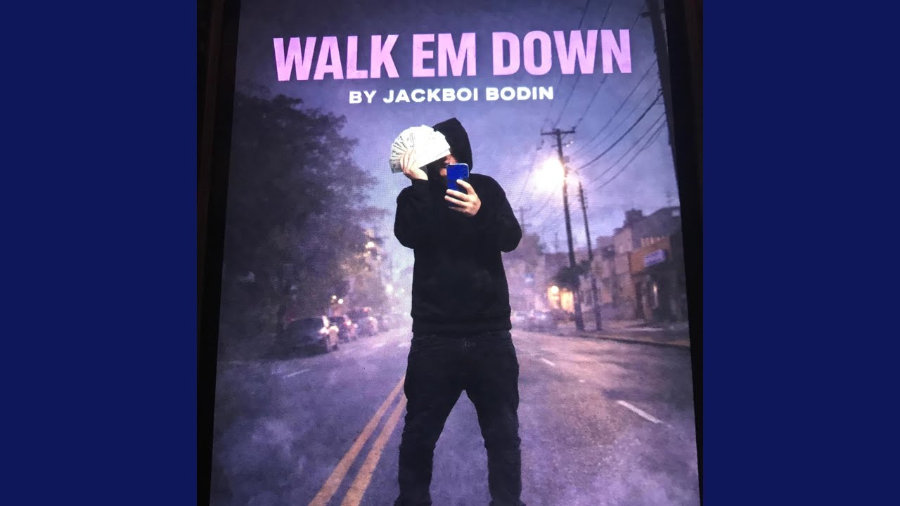 Walk em down