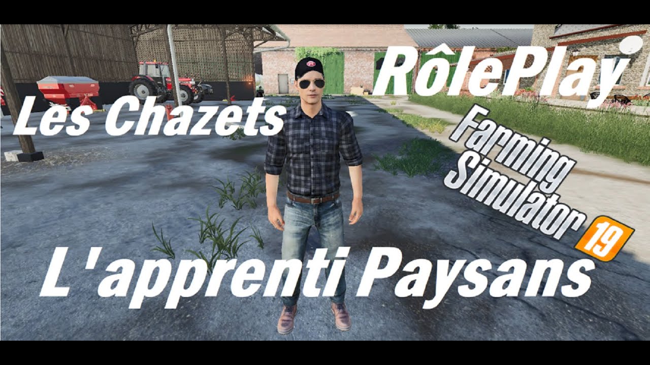 R&ocirc;leplay - L'apprenti Paysan EP01 - UNE JAMBE CASSEE ! [Fs19 RP]