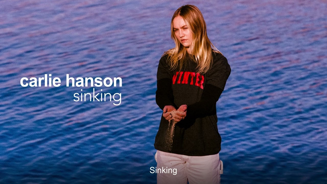 Carlie Hanson - sinking (Official Visualizer)