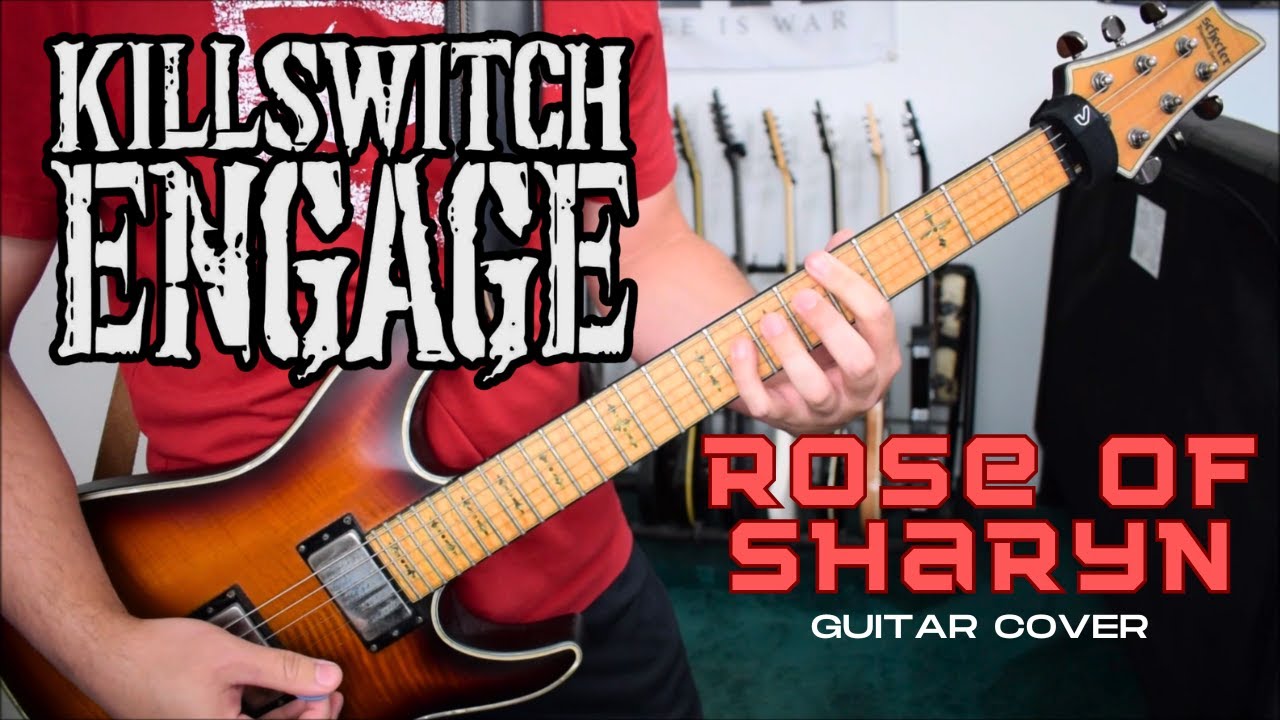 Killswitch Engage - Rose Of Sharyn (Guitar Cover)
