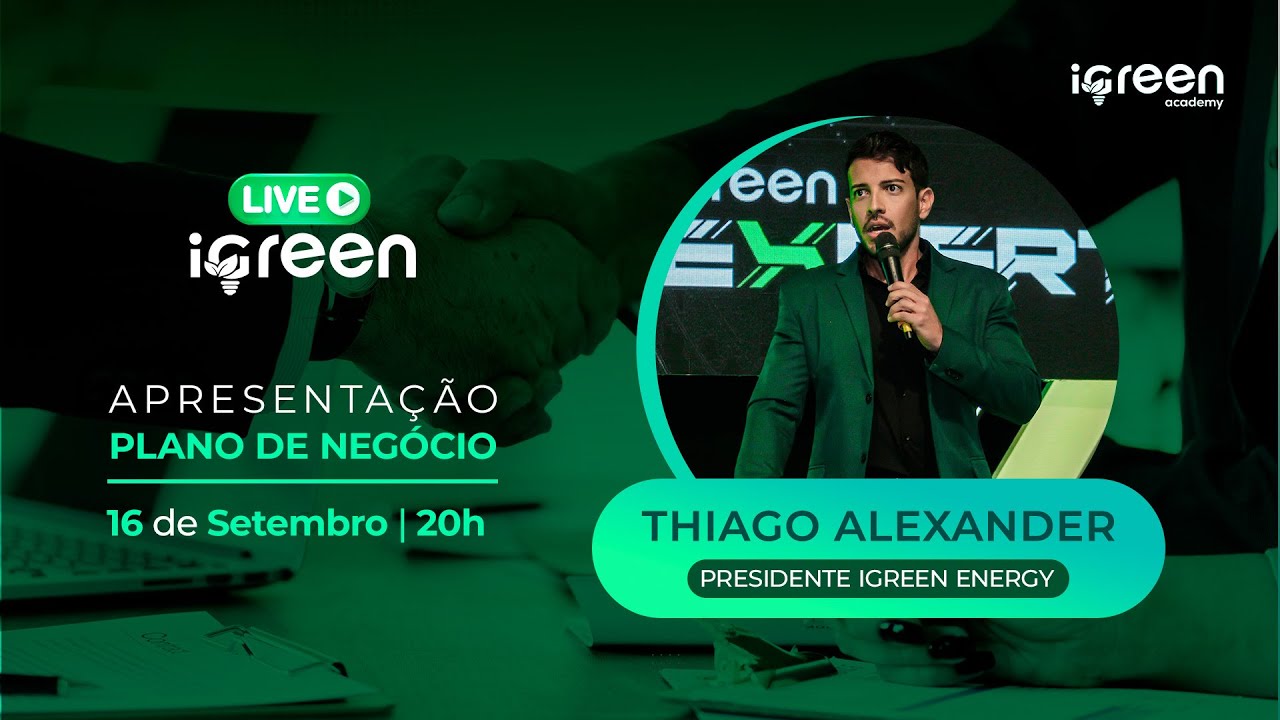 Apresentação Plano de Negócio iGreen APN com Thiago Alexander - Presidente iGreen