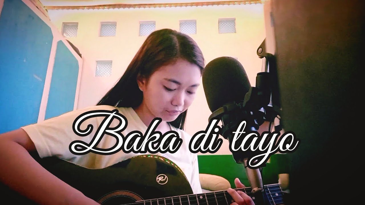 Baka Di Tayo - Yayoi, Yosso, Lopau (Slow Acoustic Cover by Mariel Jadeeee)