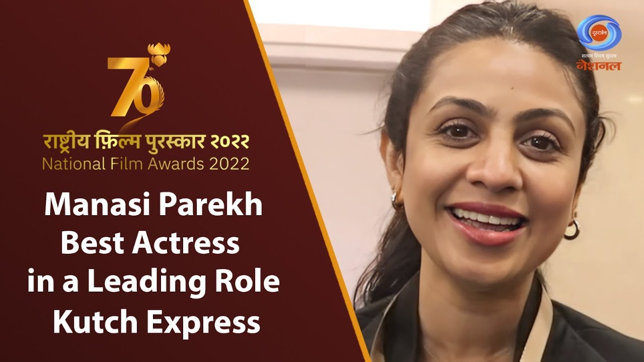 Manasi Parekh wins Best Actress in a Leading Role for Kutch Express at 70th National Film Awards