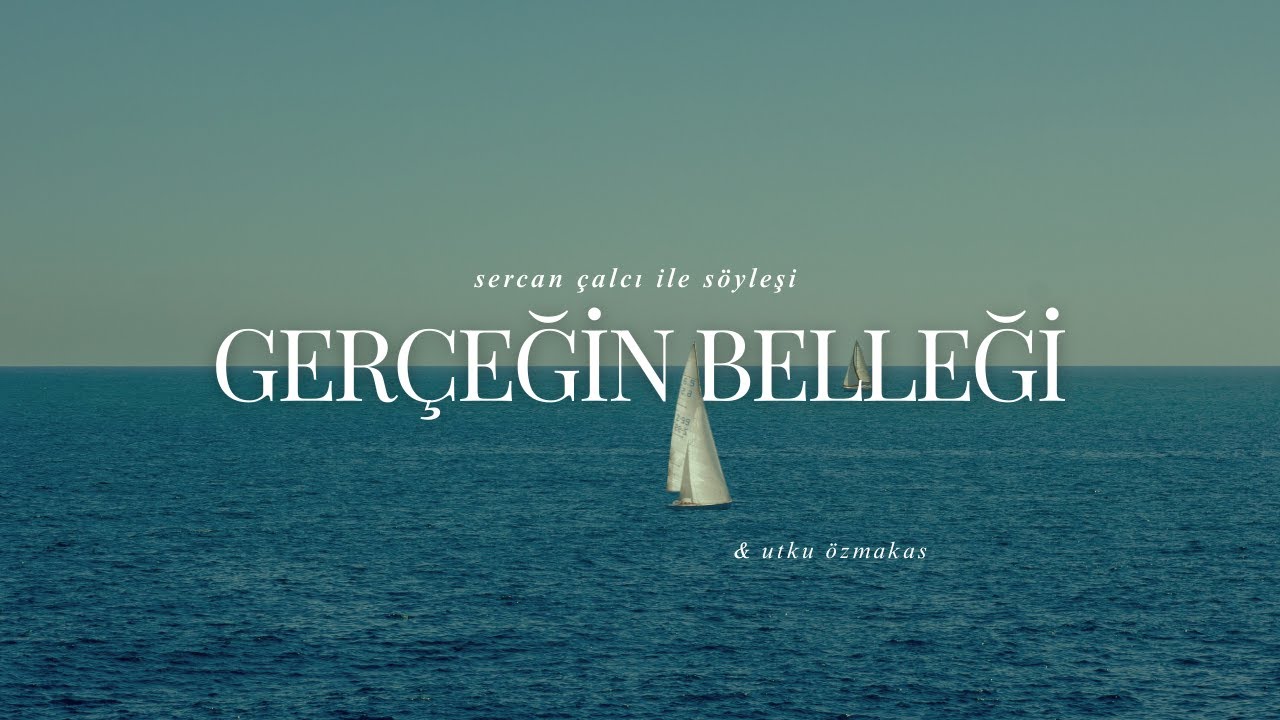 Gerçeğin Belleği | Sercan Çalcı İle Söyleşi