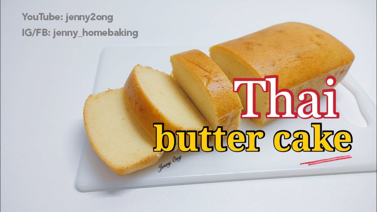 Thai Butter Cake | YouTube: jenny2ong