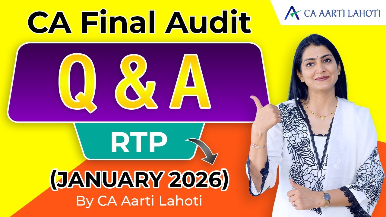 CA Final Audit - Q & A - RTP Jan 2026 - CA Aarti Lahoti