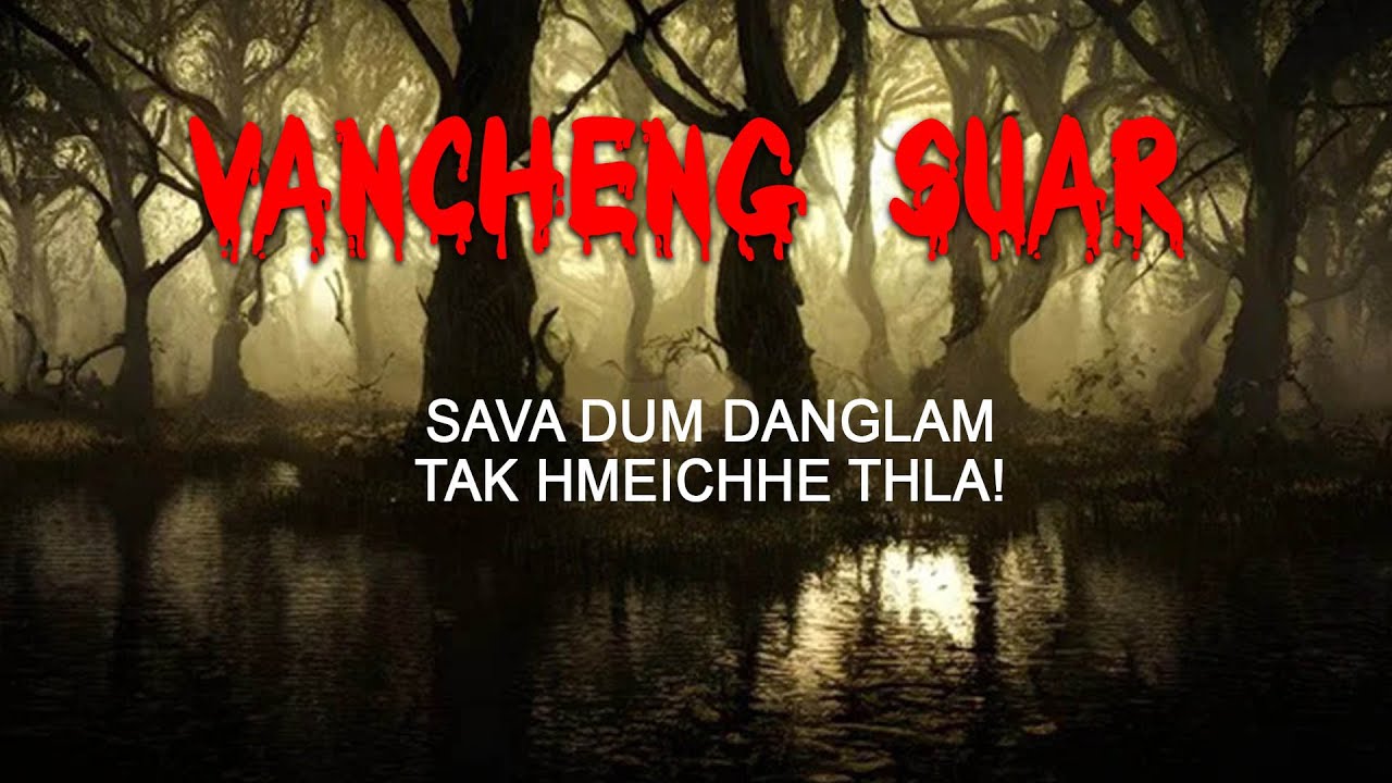 Vancheng Suar a thiandun thiltawn mak  | Mizo tawnhriat