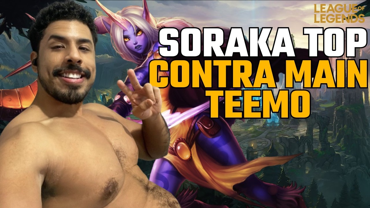 SORAKA TOP: Deixando o time imortal contra o main Teemo | Ranked SoloQ | League of Legends