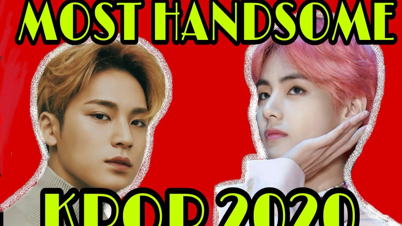TOP 30 MOST HANDSOME KPOP IDOLS 2020