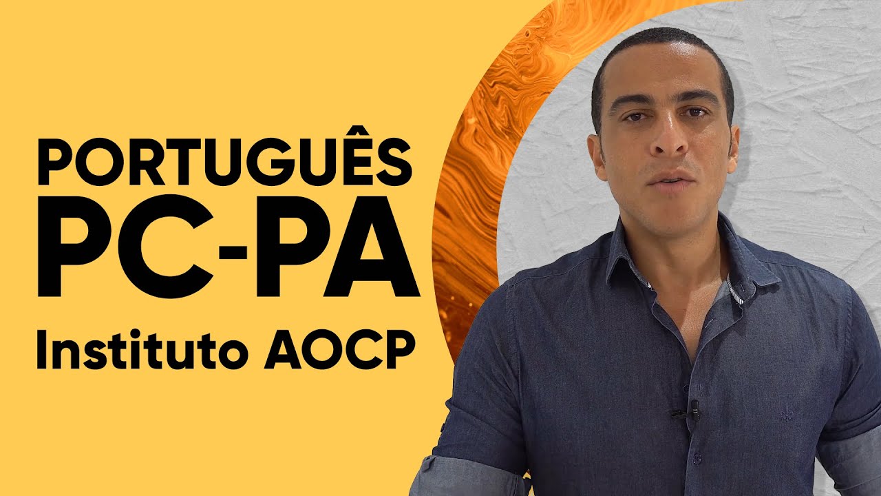 PORTUGUÊS - INSTITUTO AOCP - CONCURSO PCPA | Questões Comentadas - Aula 1