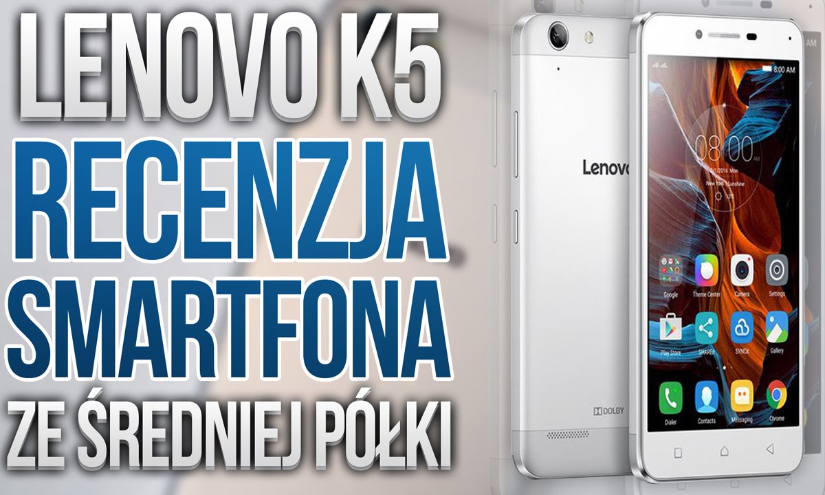 Lenovo K5 - Recenzja Smartfona ze Średniej P&oacute;łki