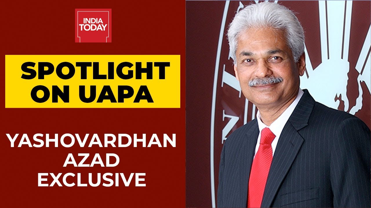 Is UAPA Draconian? Former IPS officer Yashovardhan Azad Responds | India Today