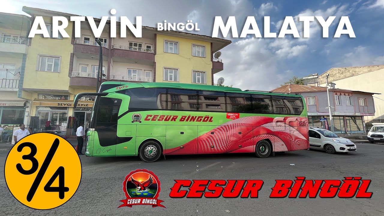 #165 Cesur Bingöl Turizm / Artvin - Malatya Otobüs Yolculuğu / 3.Bölüm