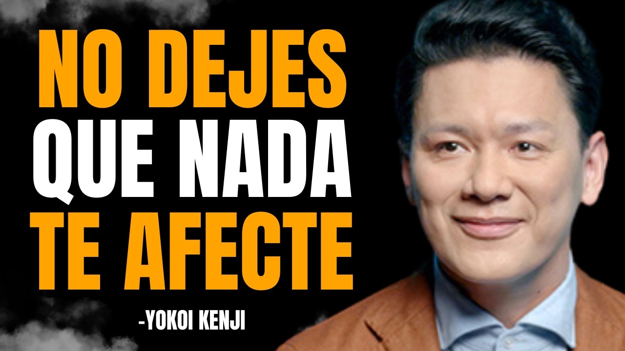 Como estar CALMADO ante Cualquier Situación | Yokoi Kenji