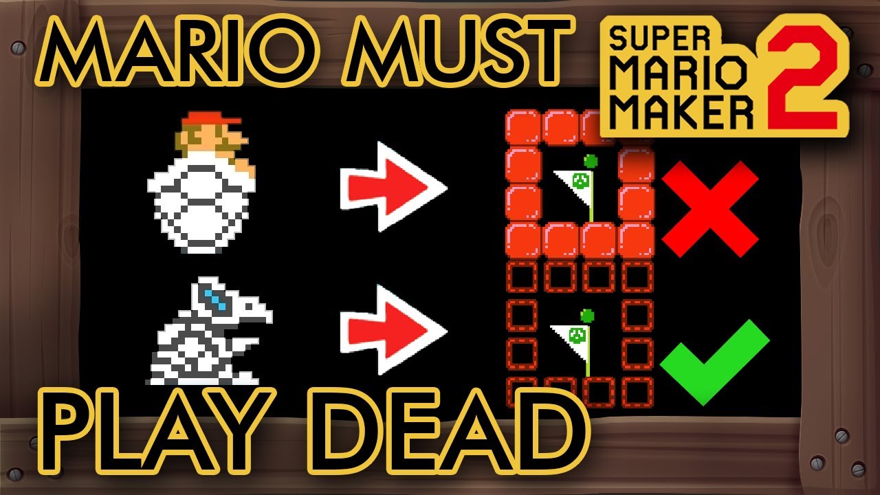 Super Mario Maker 2 - Mario Must Play Dead to Beat This Level
