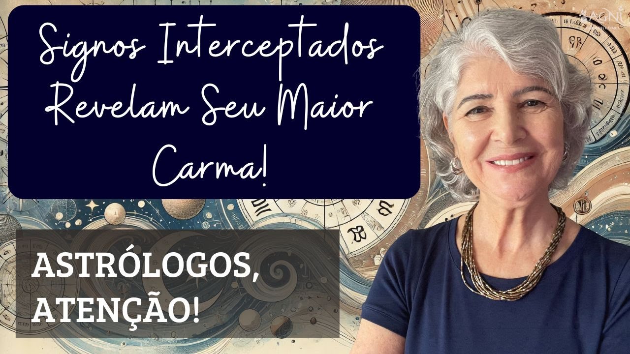 Signos interceptados no mapa: entenda o verdadeiro significado cármico
