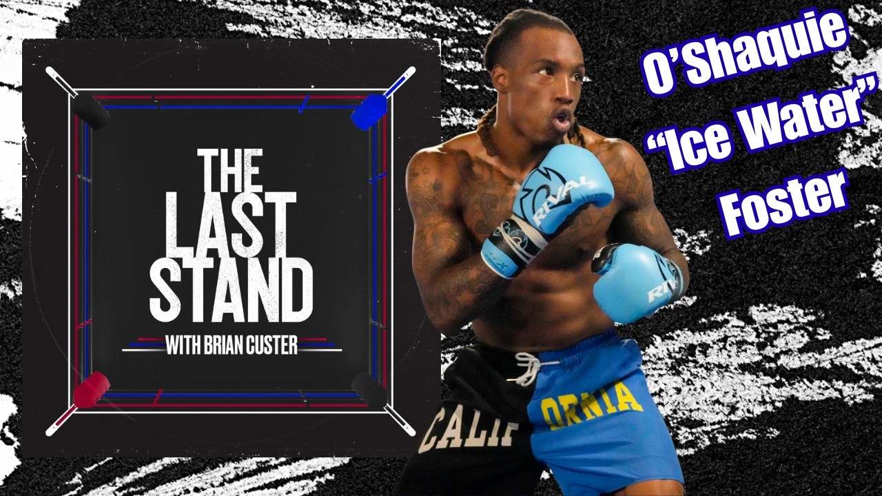 🔥 O&rsquo;SHAQUIE FOSTER ON RAY FORD WIN, SHAKUR BEEF & BOXING&rsquo;S BEST | THE LAST STAND