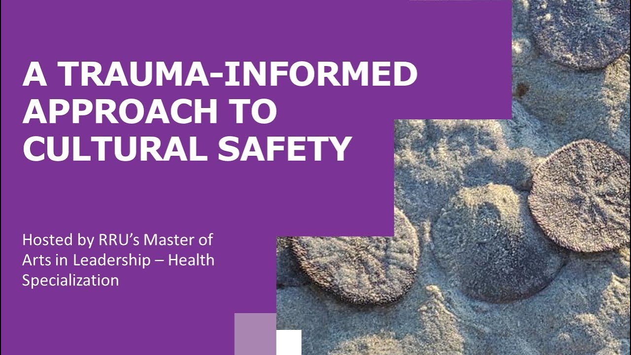 A Trauma-Informed Approach to Cultural Safety