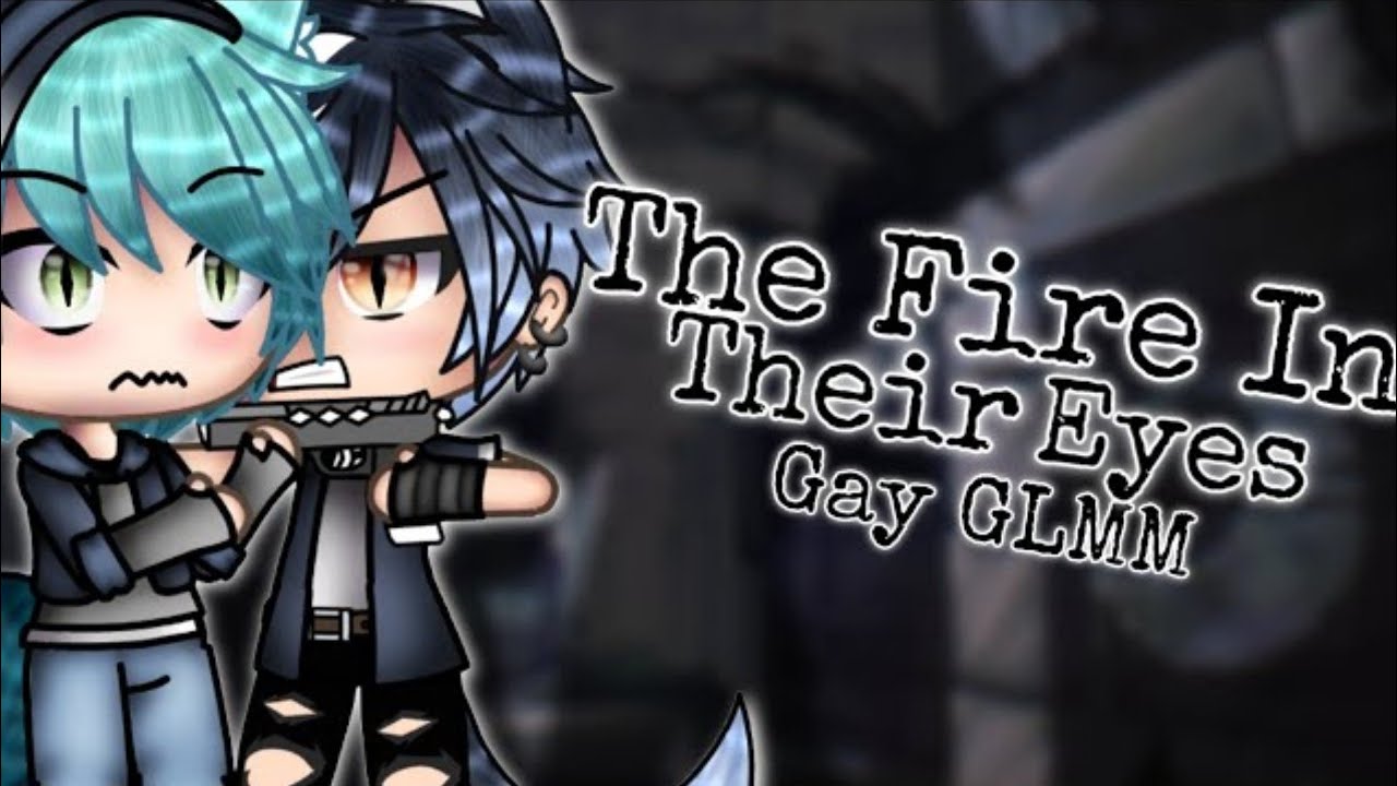 Gözlerindeki Ateş||Gay GLMM||The Fire İn Their Eyes||Türkçe Çeviri|Part 1