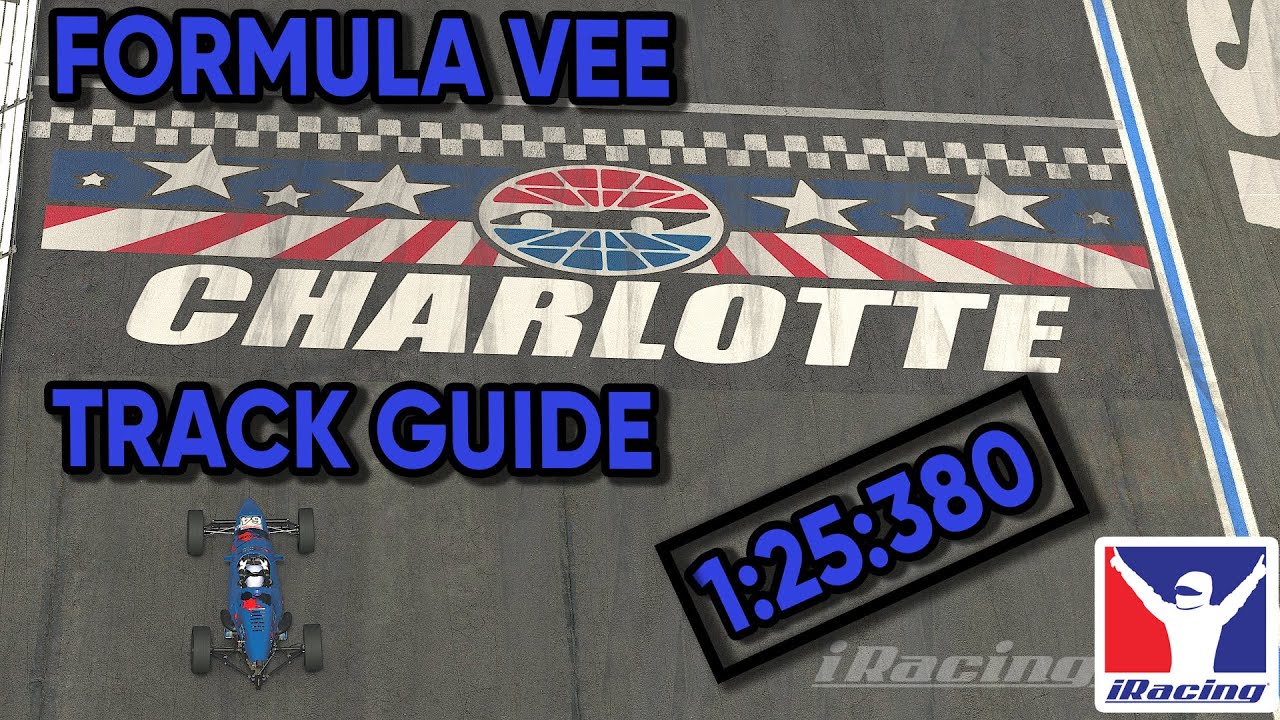 iRacing 2023 S4W4 | Formula Vee | Charlotte Motor Speedway RC Legends | 1:25.380 | Track Lap Guide